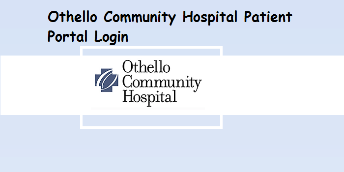 Othello Community Hospital Patient Portal