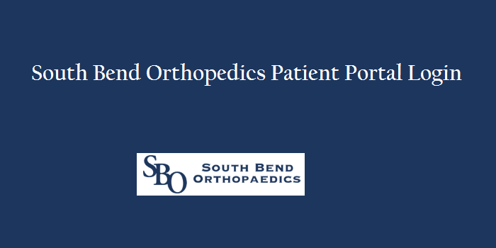 South Bend Orthopedics Patient Portal Login Www sbortho Digital 